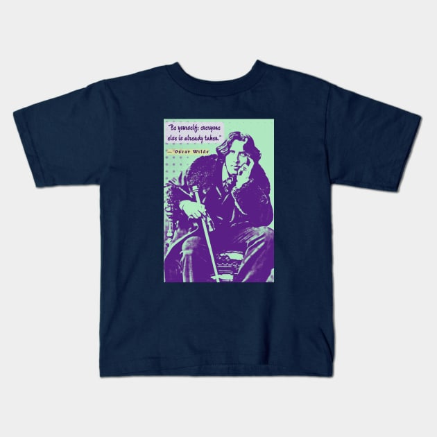 Oscar Wilde portrait and quote: Be yourself; everyone else is already taken. Kids T-Shirt by artbleed